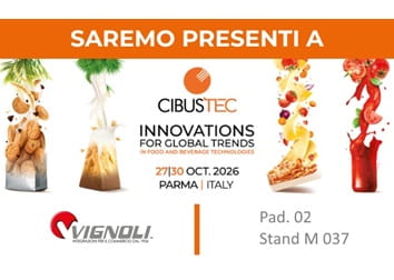 CIBUSTEC 2026 - VIGNOLI | 27 - 30 OTTOBRE | PARMA | PAD. 02 - STAND M 037 📍